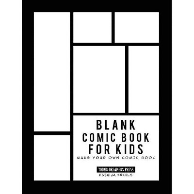 Blank Comic Book for Kids - (Blank Story Books) by  Young Dreamers Press (Paperback)