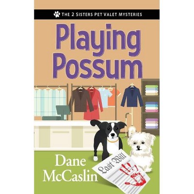 Playing Possum - by  Dane McCaslin (Paperback)