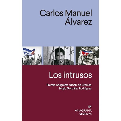 Intrusos, Los - by  Carlos Manuel Alvarez (Paperback)