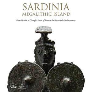 Sardinia: Megalithic Island - by  Skira (Hardcover) - 1 of 1