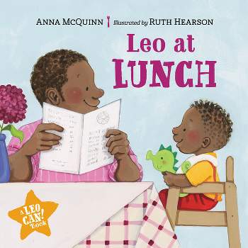 Leo at Lunch - by  Anna McQuinn (Board Book)