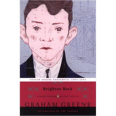 Brighton Rock - (Penguin Classics Deluxe Edition) by  Graham Greene (Paperback)