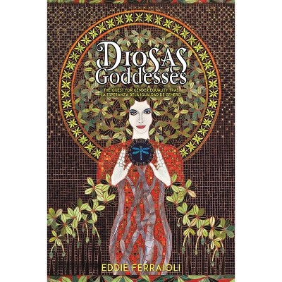 Diosas / Goddesses - by  Eddie Ferraioli (Paperback)
