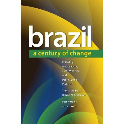 Brazil - (Latin America in Translation/En Traducción/Em Tradução) by  Ignacy Sachs & Jorge Wilheim & Paulo Sérgio Pinheiro (Paperback)