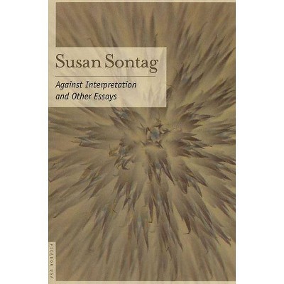 Against Interpretation - by  Susan Sontag (Paperback)