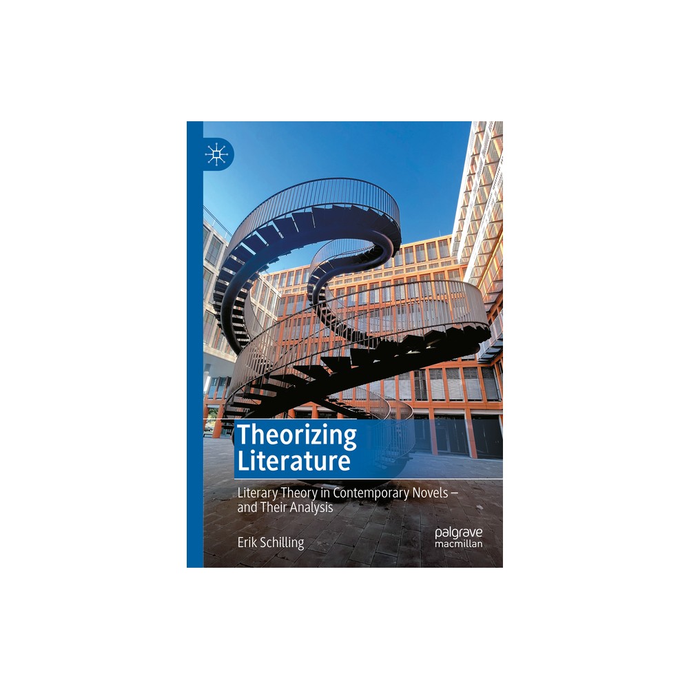 Theorizing Literature - by Erik Schilling (Hardcover)