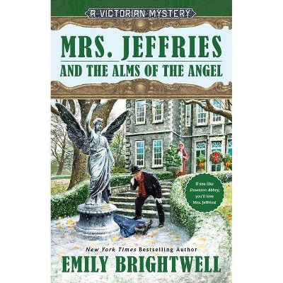 Mrs. Jeffries and the Alms of the Angel - (Victorian Mystery) by  Emily Brightwell (Paperback)