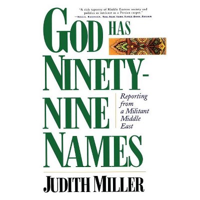 God Has Ninety-Nine Names - by  Judith Miller (Paperback)