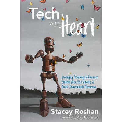 Tech with Heart - by  Stacey Roshan (Paperback)