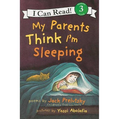 My Parents Think I'm Sleeping - (I Can Read Level 3) by  Jack Prelutsky (Paperback)