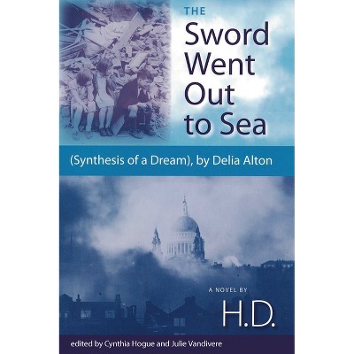 The Sword Went Out to Sea - by  H D (Paperback)