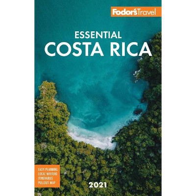 Fodor's Essential Costa Rica - (Full-Color Travel Guide) 3rd Edition by  Fodor's Travel Guides (Paperback)