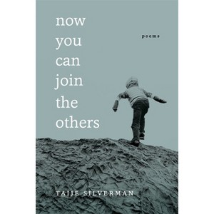 Now You Can Join the Others - by  Taije Silverman (Paperback) - 1 of 1