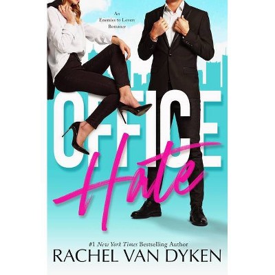 Office Hate - by  Rachel Van Dyken (Paperback)