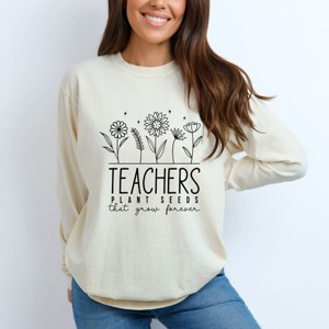 Simply Sage Market Teachers Plant Seeds That Grow Forever Garment Dyed Long Sleeve - S - Ivory - 1 of 4
