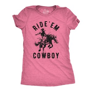 Womens Ride Em Cowboy Cowgirl Rodeo T shirt Funny Saying Cute Graphic Tee - Crazy Dog Women's T Shirt - 1 of 4