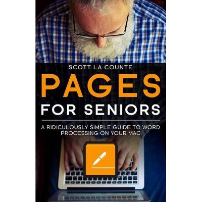 Pages For Seniors - by  Scott La Counte (Paperback)