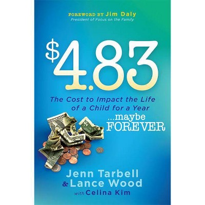 $4.83 - by  Jenn Tarbell & Lance Wood & Celina Kim (Paperback)