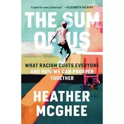 The Sum of Us - by Heather McGhee