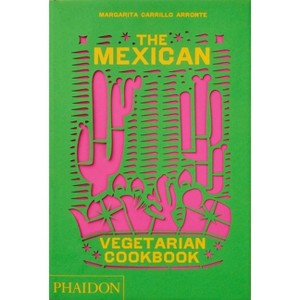 The Mexican Vegetarian Cookbook - by  Margarita Carrillo Arronte (Hardcover) - 1 of 1