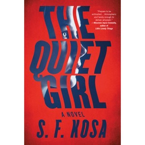 The Quiet Girl - by  S F Kosa (Paperback) - 1 of 1