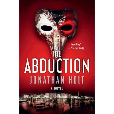 The Abduction - by  Jonathan Holt (Paperback)