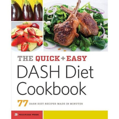 Quick & Easy Dash Diet Cookbook - by  Rockridge Press (Paperback)