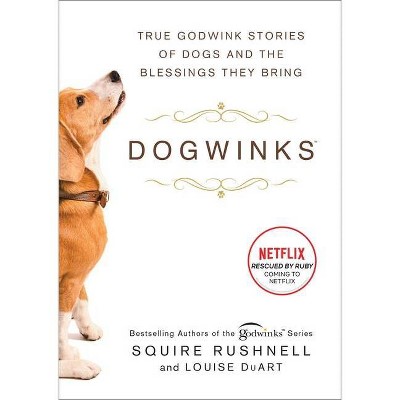 Dogwinks, 6 - (Godwink) by  Squire Rushnell & Louise Duart (Hardcover)