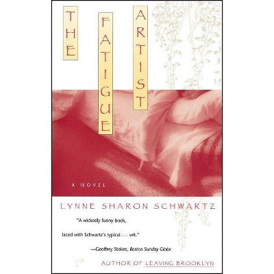 The Fatigue Artist - by  Lynne Sharon Schwartz (Paperback)