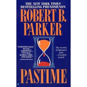 Pastime - (Spenser) by  Robert B Parker (Paperback) - 1 of 1
