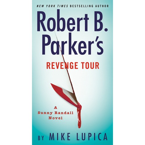 Robert B. Parker's Revenge Tour - (Sunny Randall) by  Mike Lupica (Paperback) - image 1 of 1