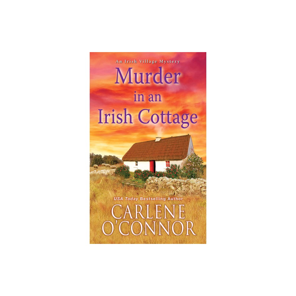 Murder in an Irish Cottage - (Irish Village Mystery) by Carlene OConnor (Paperback)