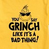 Men's - Dr. Seuss - The Grinch You Say Grinch Like It's A Bad Thing Short Sleeve Graphic T-Shirt - 2 of 4