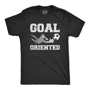 Mens Goal Oriented T Shirt Funny Sarcastic Soccer Goalie Save Graphic Novelty Tee For Guys - Crazy Dog Men's T Shirt - 1 of 4