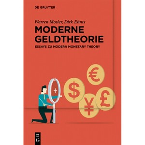 Moderne Geldtheorie - by  Warren Mosler (Paperback) - 1 of 1