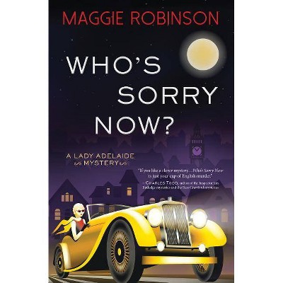 Who's Sorry Now? - (Lady Adelaide Mysteries) Large Print by  Maggie Robinson (Paperback)