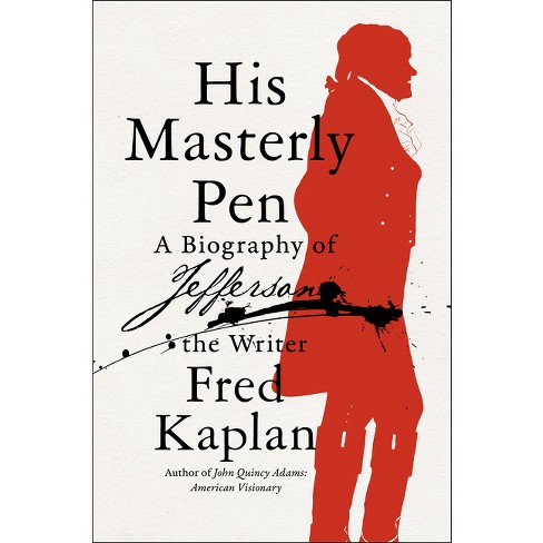 His Masterly Pen By Fred Kaplan Hardcover Target