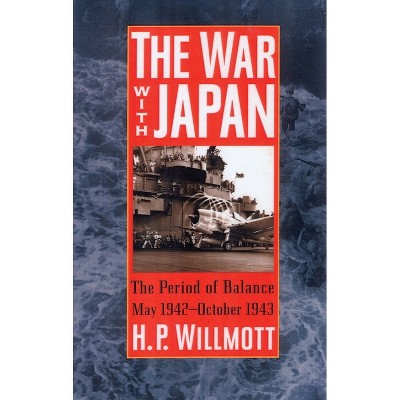 The War with Japan - (War and Society) by  H P Willmott (Paperback)