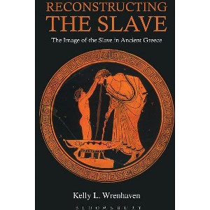 Reconstructing the Slave - by  Kelly L Wrenhaven (Paperback) - 1 of 1