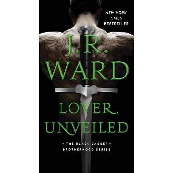 Lover Unveiled - (Black Dagger Brotherhood) by  J R Ward (Paperback)