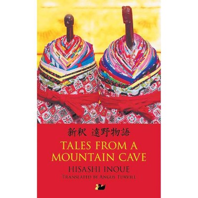 Tales from a Mountain Cave - (Anthem Cosmopolis Writings) by  Hisashi Inoue (Paperback)