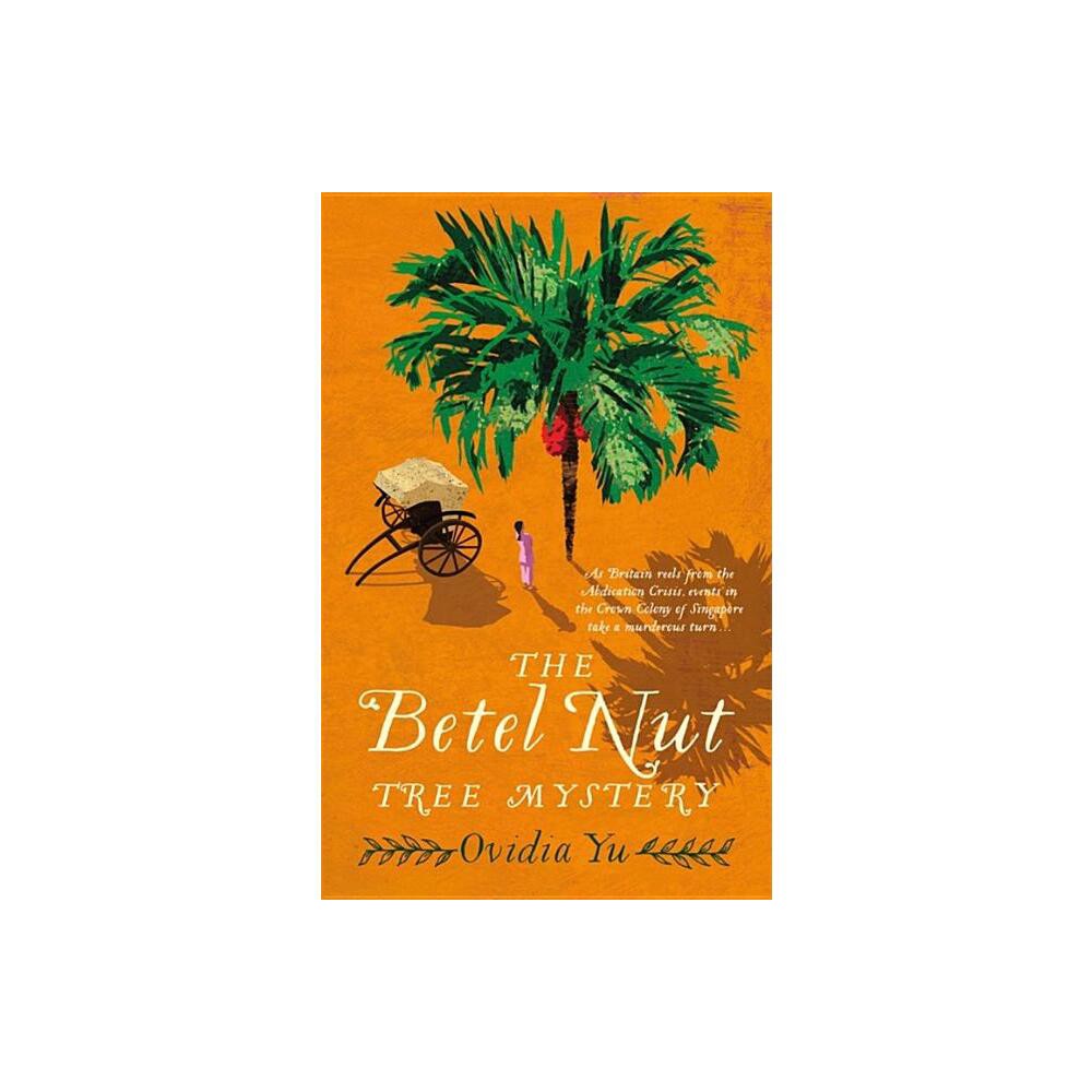 The Betel Nut Tree Mystery - (Crown Colony) by Ovidia Yu (Paperback)