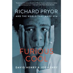 Furious Cool - by  David Henry & Joe Henry (Paperback) - 1 of 1
