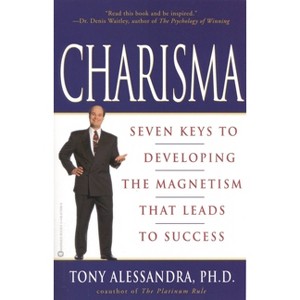 Charisma - by  Tony Alessandra (Paperback) - 1 of 1