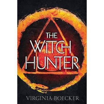 The Witch Hunter - by  Virginia Boecker (Paperback)
