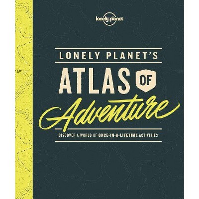 Lonely Planet's Atlas of Adventure 1 - (Hardcover)