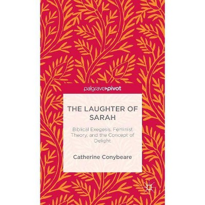 The Laughter of Sarah - (Palgrave Pivot) by  C Conybeare (Hardcover)