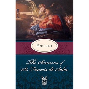 Sermons of St. Francis de Sales for Lent - (Paperback) - 1 of 1