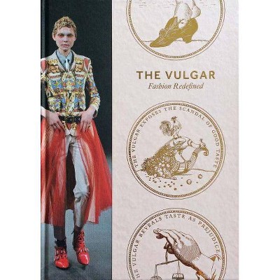 The Vulgar: Fashion Redefined - by  Jane Alison (Hardcover)