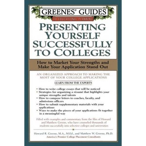 Greenes' Guides to Educational Planning: Presenting Yourself Successfully to Col - (Greene's Guides) by  Howard Greene & Matthew W Greene (Paperback) - 1 of 1